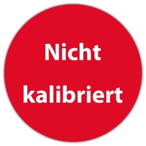 Prüfplakette Nicht kalibriert - Prüfplaketten auf Rolle